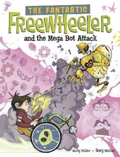 `FELDER, MOLLY` FANTASTIC Freewheeler & The Mega Bot Att Book NEUF EUR ...