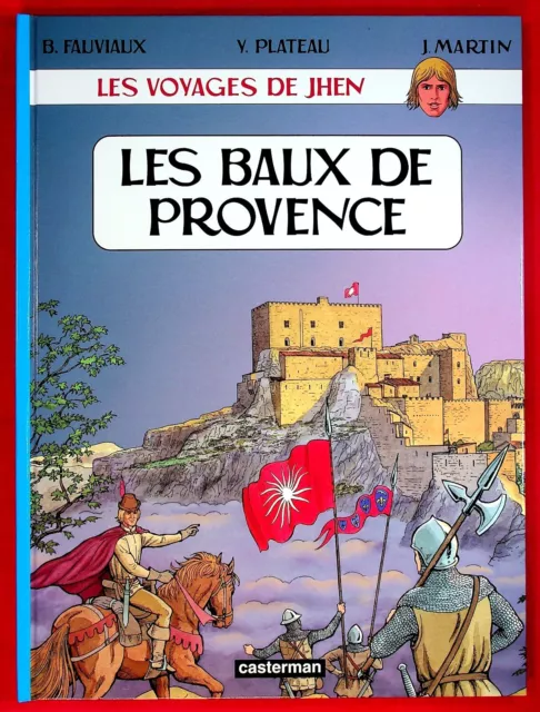 Les voyages de Jhen - Les baux de Provence- E.O. -2005- J. Martin - Y. PLateau