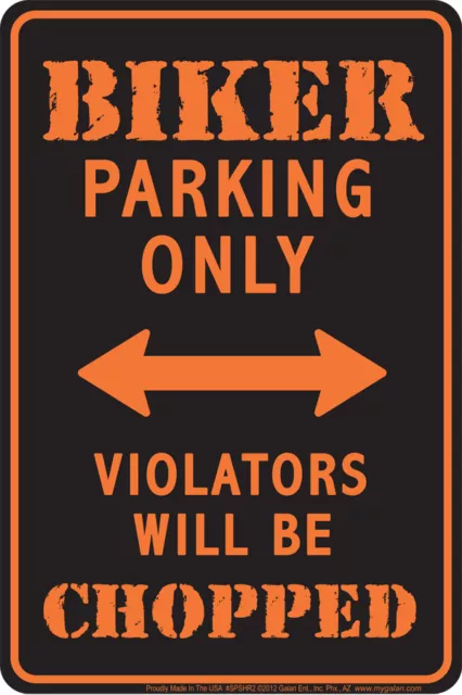 BIKER Parking Only Violators Will be CHOPPED new metal 8x12 sign sturgis