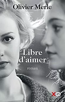 Libre d'aimer de Merle, Olivier | Livre | état bon