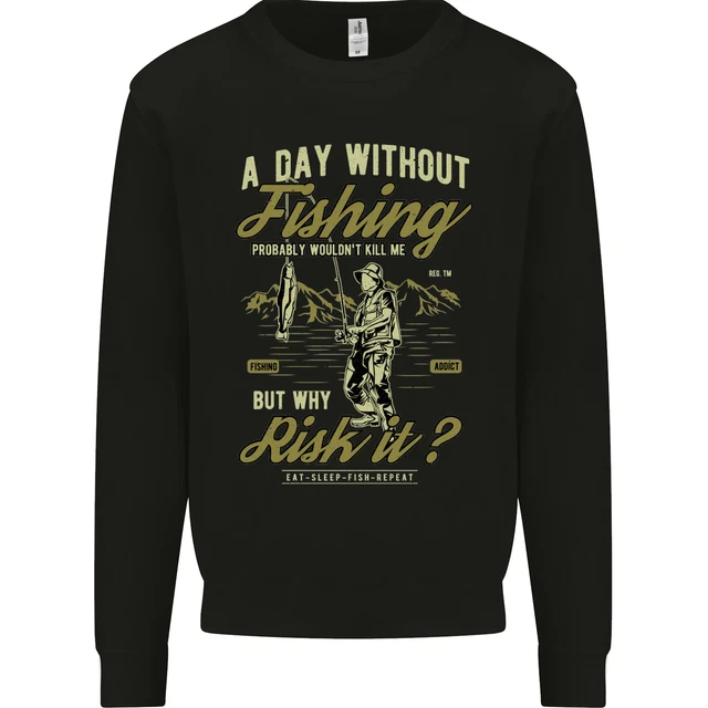 A Day Without Fishing Funny Fisherman Kids Sweatshirt Jumper