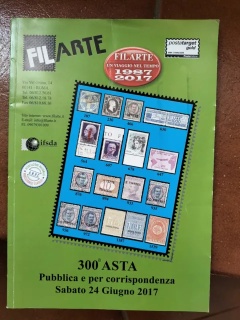 Catalogo FILARTE. 300 Asta filatelica - Giugno 2017. Filatelia, francobolli.