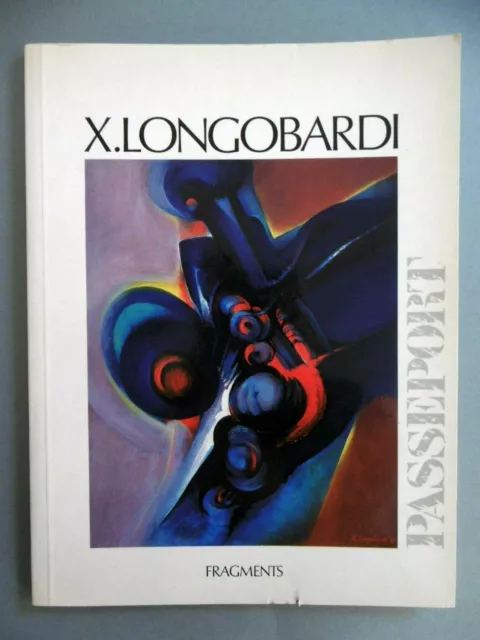 LONGOBARDI Xavier  abstrait catalogue éd Fragments 1989 François de Villandry