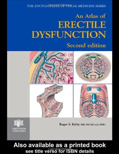 AN ATLAS OF ERECTILE DYSFUNCTION (ENCYCLOPEDIA OF VISUAL By Roger S. Kirby Mint