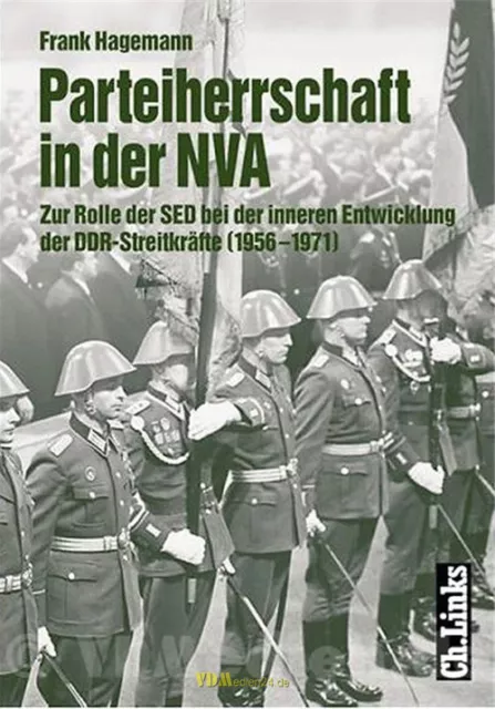 Parteiherrschaft in der NVA - SED bei d. inneren Entwicklung DDR Streitkräfte