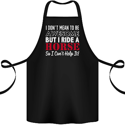 I Dont Mean to Be I Ride a Horse Riding Cotton Apron 100% Organic
