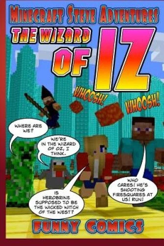 Wizard Steve MINECRAFT STEVE ADVENTURES: The Wizard Of Iz (Minecraft Steve ...