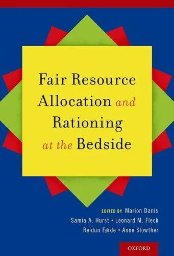Fair Resource Allocation and Rationing at the Bedside by Marion Danis