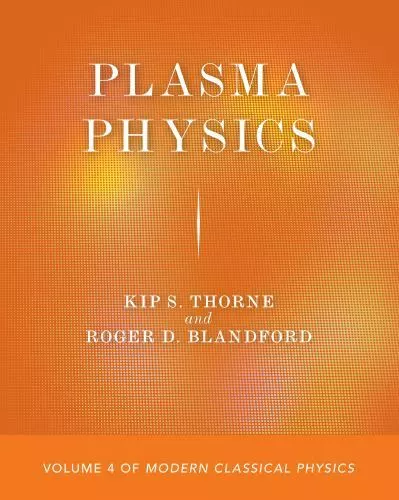 Plasma Physics: Volume 4 of Modern Classical Physics (Modern Classical Physics,,