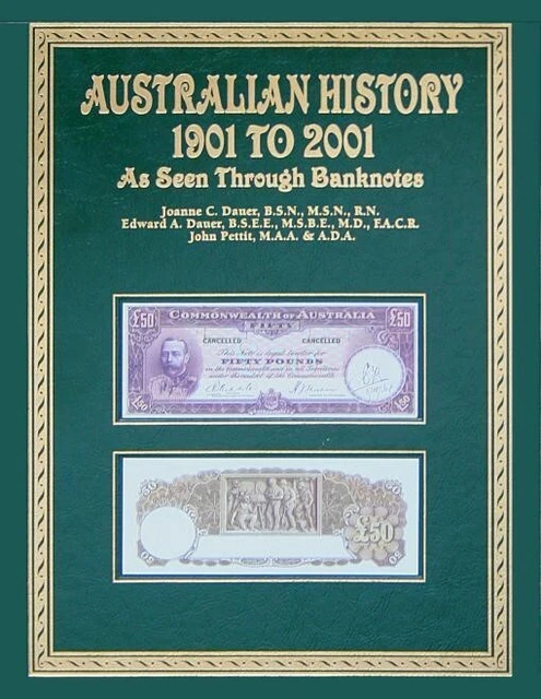 Australian History 1901-2001 As Seen Through Banknotes. 352 pgs Orig retail $125