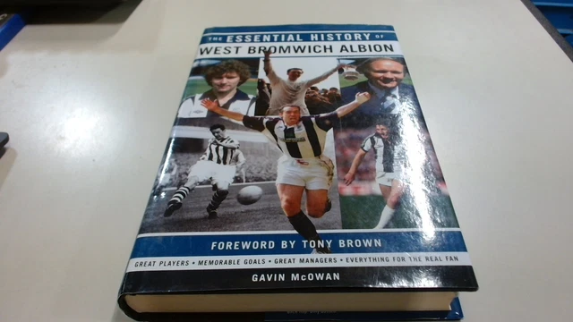 The Essential History of West Bromwich Albion Fc Whs, Brown,Tony,