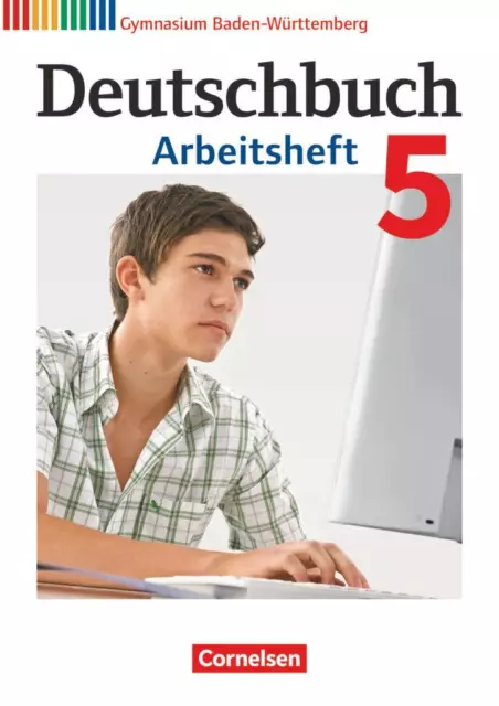 Deutschbuch Gymnasium Band 5: 9. Schuljahr - Baden-Württemberg - Arbeitsheft mit