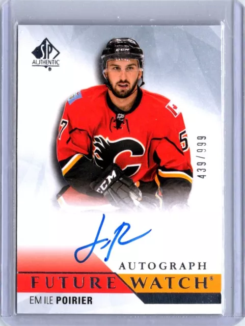 2015-16 SP Authentic Emile Poirier Rookie Auto 439/999 Calgary Flames #234