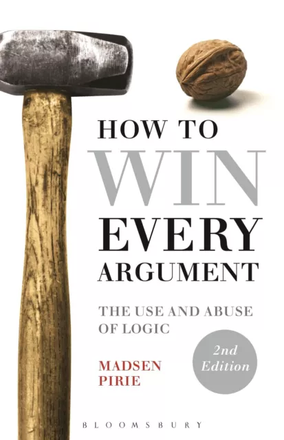 Madsen Pirie | How to Win Every Argument | Taschenbuch | Englisch (2015)