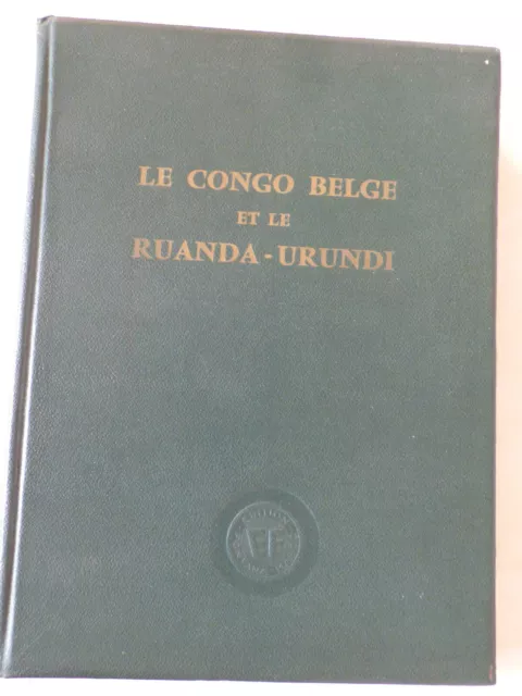 Le Congo Belge Et Le Ruanda-Urundi 1957