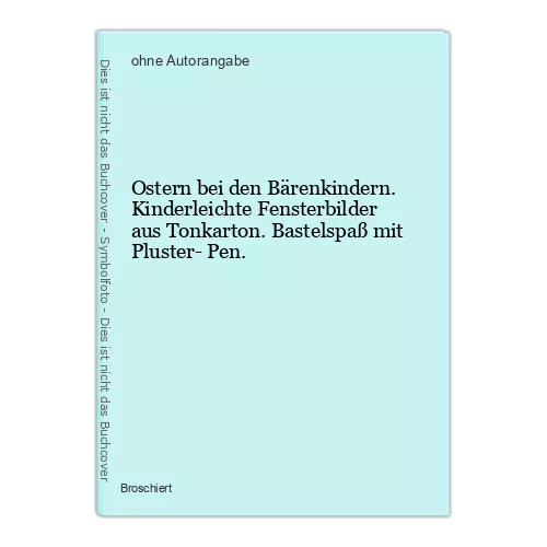 Ostern bei den Bärenkindern. Kinderleichte Fensterbilder aus Tonkarton. Bastelsp