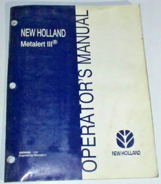 New Holland Metalert III Operators Owners Maintenance Manual NH ORIGINAL! 1/97