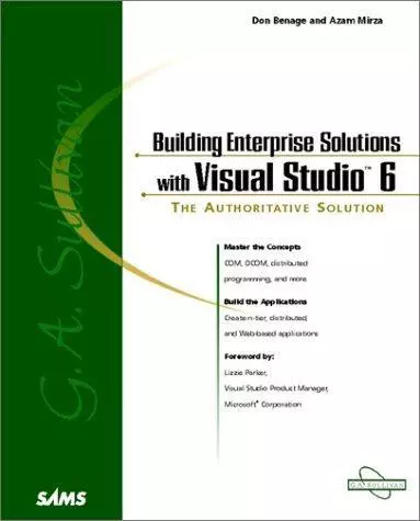 Building Enterprise Solutions with Visual Studio 6, Sullivan, G. A.,Benage, Don,