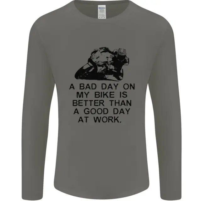 A Bad Day on My Bike Motorcycle Biker Mens Long Sleeve T-Shirt