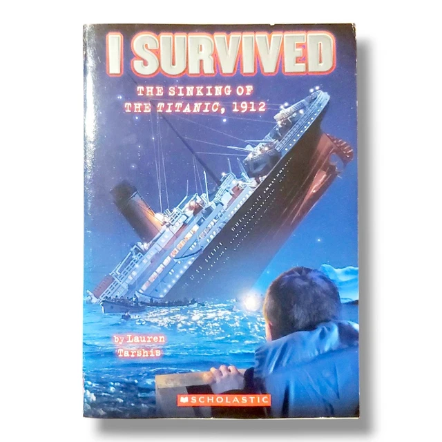 I SURVIVED: THE Sinking of the Titanic, 1912 by Lauren Tarshis 2019 PB ...
