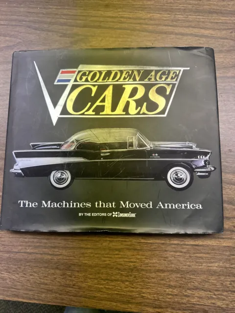 Golden Age Cars The Machines That Moved America HB Book 2011 Automobiles