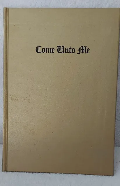 Come Unto Me By Goodwill Publishers 1955, Prayer Book Gold Cover