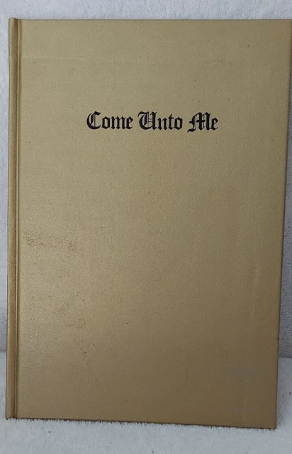 Come Unto Me By Goodwill Publishers 1955, Prayer Book Gold Cover