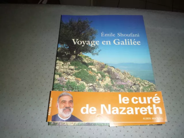 Emile Shoufani Voyage En Galilee Le Cure De Nazareth Albin Michel 1999