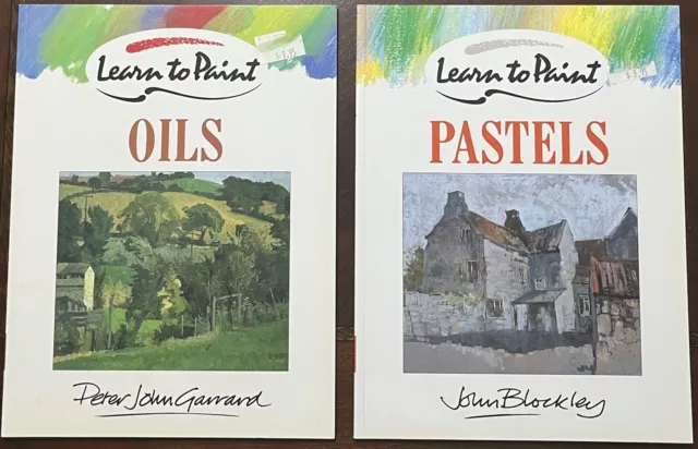 LEARN TO PAINT OILS & PASTELS, SET OF 2, Peter Garrard & John Blockley  LIKE NEW