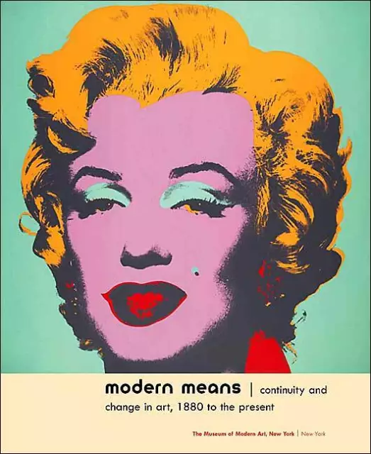 Modern Means - continuity and change in art, 1880 to the present