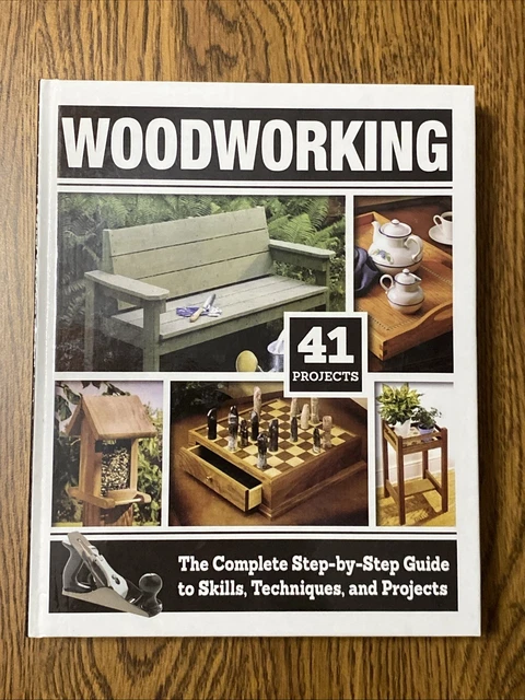 WOODWORKING 41 PROJECTS Complete Step by Step Guide to Skills ...