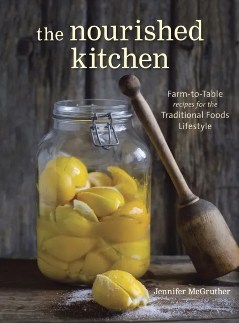 The Nourished Kitchen by Jennifer McGruther  NEW Paperback  softback