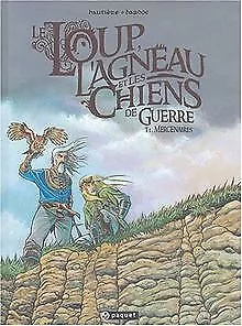 Le Loup, l'Agneau et les Chiens de guerre, Tome 1 :... | Buch | Zustand sehr gut