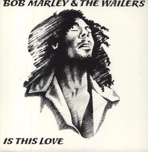 Bob Marley & The Wailers Is This Love + Sleeve 7"  record