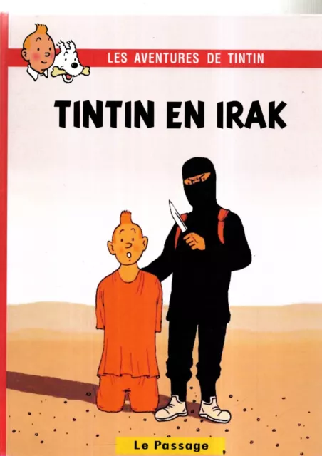 Pastiche TINTIN EN IRAK. Album cartonné 64 pages couleurs. HORS COMMERCE