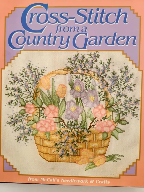 Cross Stitch From A Country Garden Cross Stitch Pattern Book Mcalls Needlework