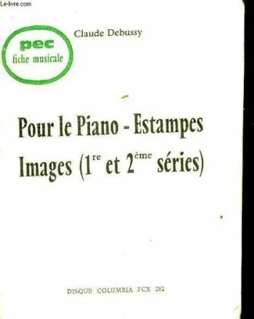 Pour le Piano-Estampes, Images (1ere et 2eme Séries) [Broché] DEBUSSY Claude