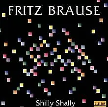 Shilly Shally von Fritz Brause | CD | Zustand gut