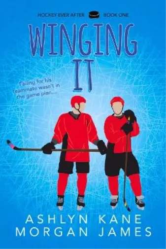 Ashlyn Kane Morgan James Winging It (Poche) Hockey Ever After