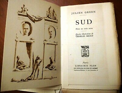 JULIEN GREEN/SUD/PIECE EN 3 ACTES/ED PLON/1953/EO/SERVICE PRESSE/THEATRE 