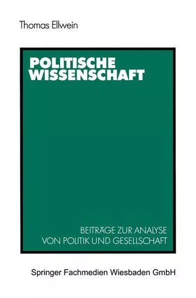 Politische Wissenschaft: Beitrage Zur Analyse Von Politik Und Gesellschaft. Ellw