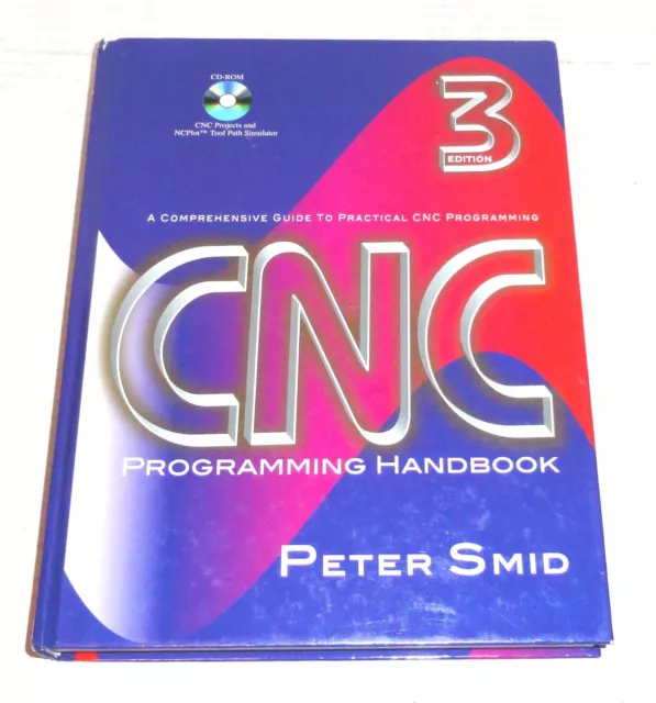 CNC Programming Handbook 3rd Edition Hardcover Peter Smid with CD-Rom (2008)