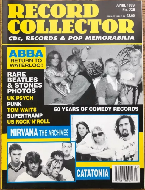 Record Collector Magazine - April 1999  No.236 - Abba, Nirvana, Rare Beatles