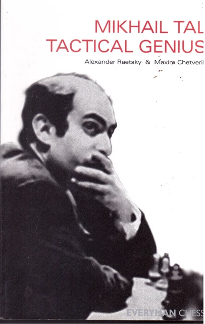 MIkhail Tal Tacical Genius