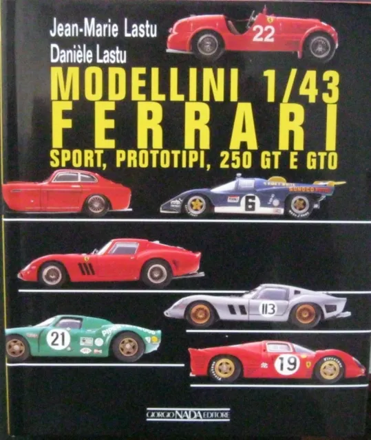 Modellini 1/43 Ferrari Sport prototipi 250GT e GTO Lastu