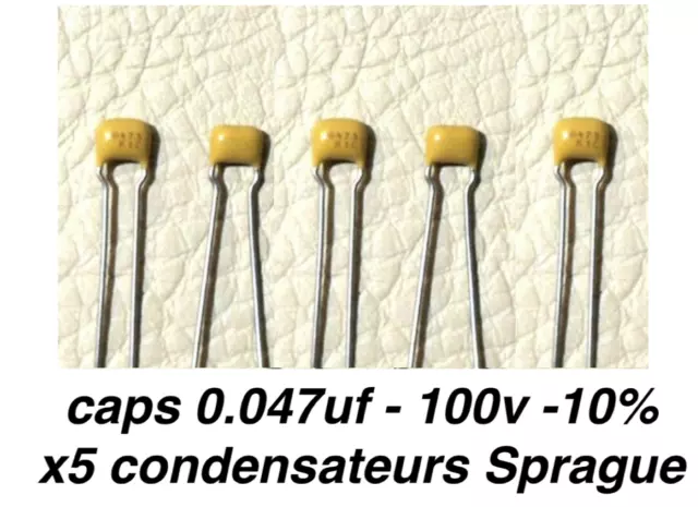 x5 Condensateurs SPRAGUE - 0.047uF - 100v - 10% -pour guitare et ampli
