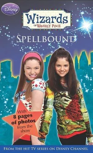 Disney Wizards Fiction: Spellbound Bk. 4 (Wizards of Waverly Place)