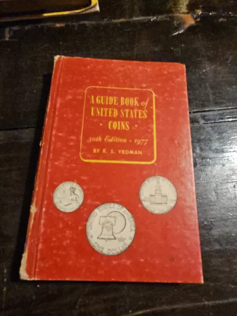 A Guide Book of United States Coins 30th Edition 1977 R.S. Yeoman
