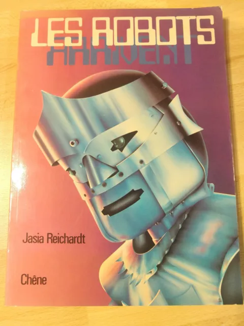 Les Robots Arrivent Jasia Reichardt  Chene 1978