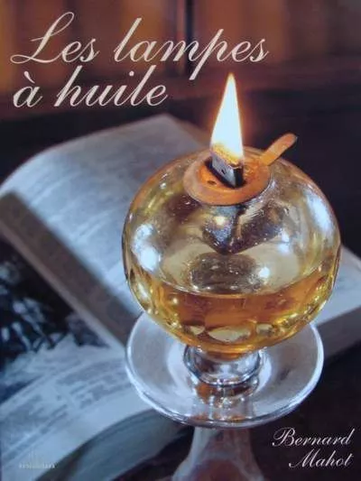 LIVRE/BOOK : LAMPE à HUILE / OIL LAMPS (verre, glass, cuivre, lampe à petrole )